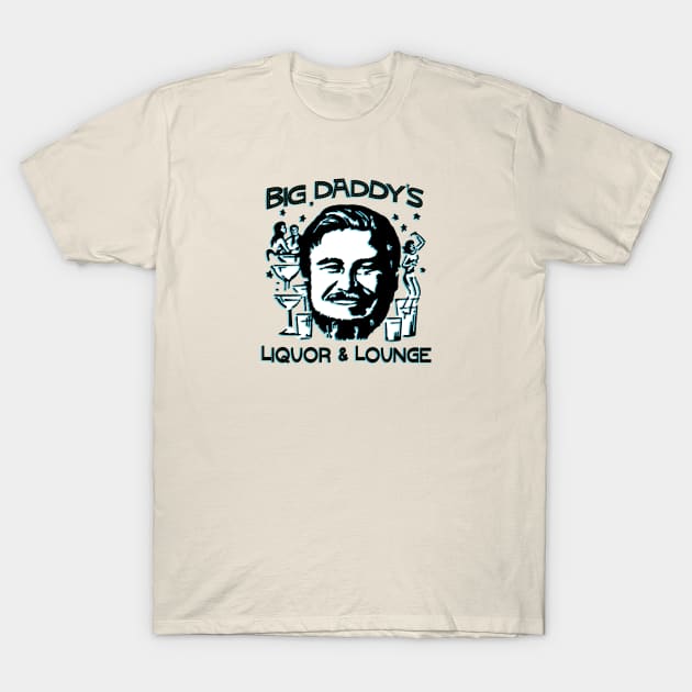 Big Daddy’s Liquor And Lounge Vintage Graphic T-Shirt by LittleBunnySunshine